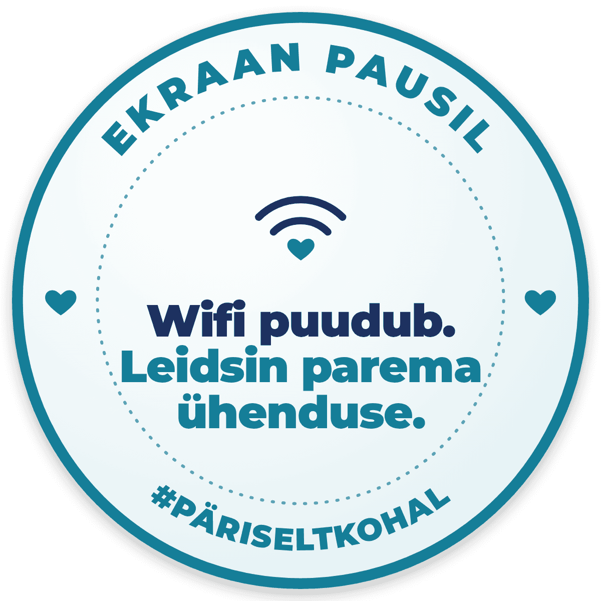 Wifi puudub. Leidsin parema ühenduse.