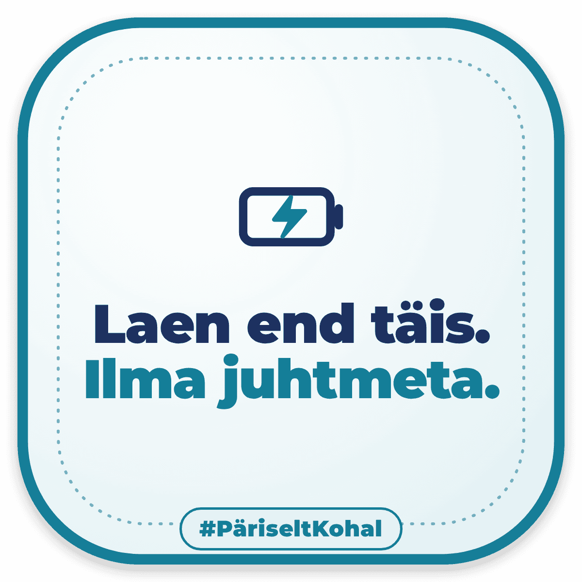 Laen end täis. Ilma juhtmeta.