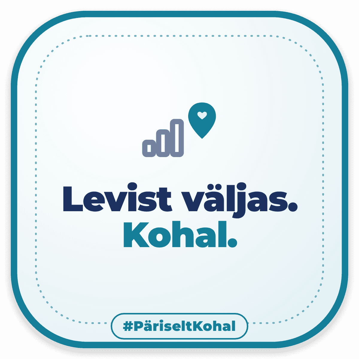 Levist väljas. Kohal.